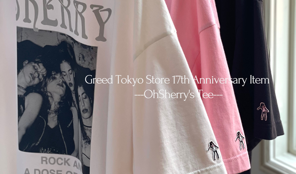 Greed Tokyo Store 17th Anniversary Item ---OhSherry's Tee---